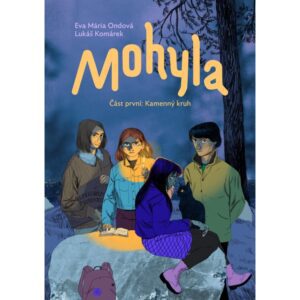 Mohyla. Část první: Kamenný kruh.