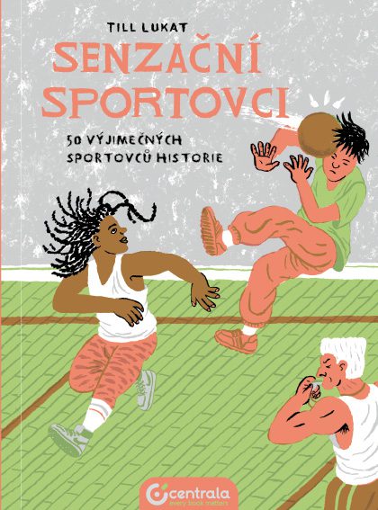 Senzační sportovci. Padesát výjimečných sportovců historie
