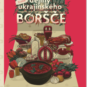 Krátké dějiny ukrajinského boršče