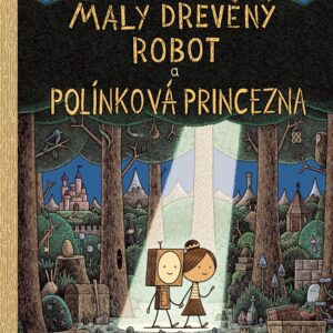 Malý dřevěný robot a polínková princezna