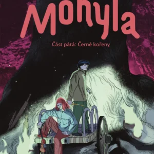 Mohyla. Část pátá: Černé kořeny