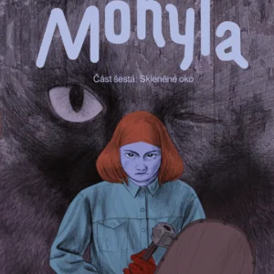 Mohyla. Část šestá: Skleněné oko