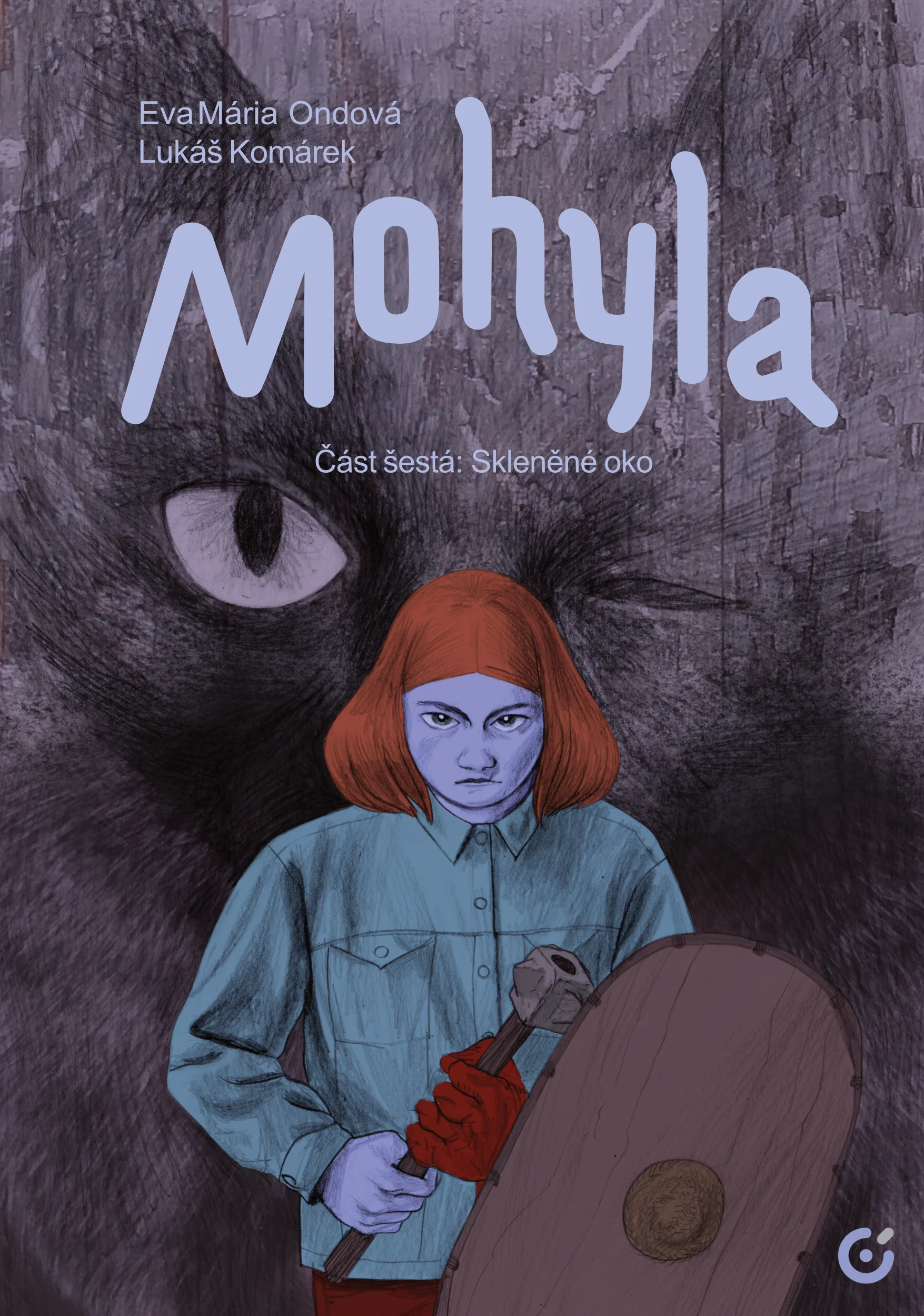 Mohyla. Část šestá: Skleněné oko